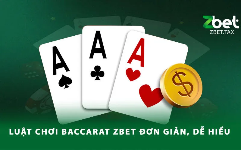 luat-choi-baccarat-zbet-don-gian-de-hieu