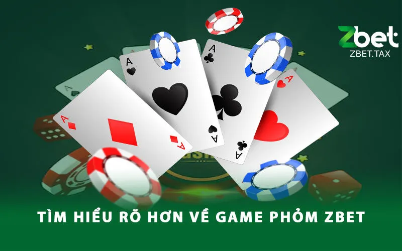 tim-hieu-ro-hon-ve-game-phom-zbet